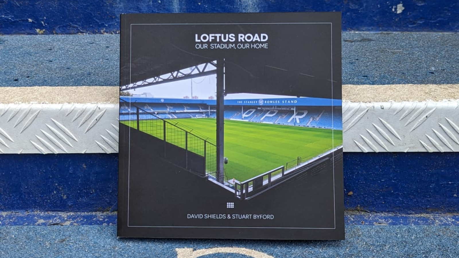 The Stadium Books — Our Stadium, Our Home - Loftus Road